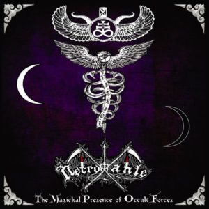 NECROMANTE – THE MAGICKAL PRESENCE OF OCCULT FORCES