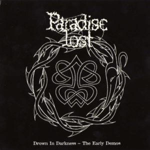 PARADISE LOST – DROWN IN DARKNESS – THE EARLY DEMOS