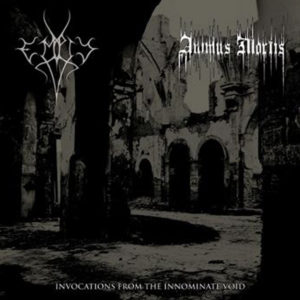 EMPTY / ANIMUS MORTIS – INVOCATIONS FROM THE INNOMINATE VOID