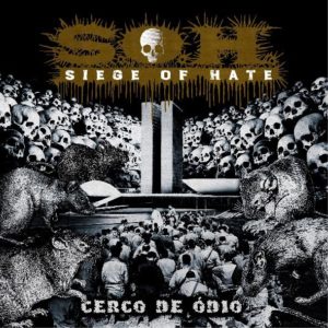 SIEGE OF HATE – CERCO DE ODIO