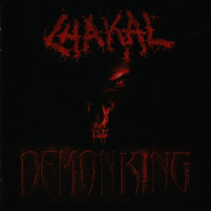 CHAKAL – DEMON KING