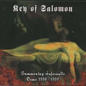 KEY OF SALOMON – SUMMONING INFERNALIS – DEMO 1998 / DEMO 1999