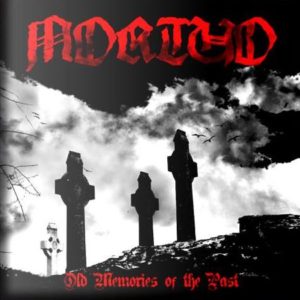 MORTUO – OLD MEMORIES OF THE PAST