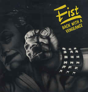 FIST – BACK WITH A VENGEANCE