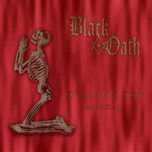BLACK OATH – PORTRAIT OF THE DEAD