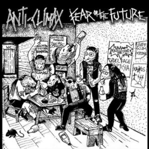 ANTI-CLIMAX / FEAR OF THE FUTURE