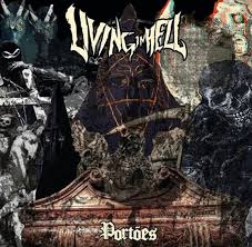 LIVING IN HELL – PORTOES