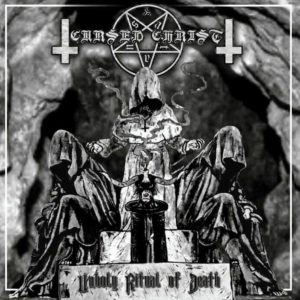 CURSED CHRIST – UNHOLY RITUAL OF DEATH