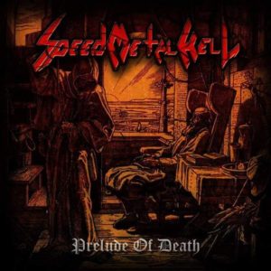 SPEED METAL HELL – PRELUDE OF DEATH