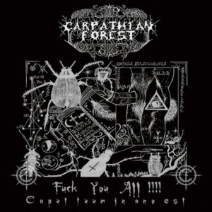 CARPATHIAN FOREST – FUCK YOU ALL !!!! ( CAPUT TUUM IN ANO EST )