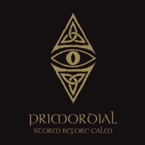 PRIMORDIAL – STORM BEFORE CALM