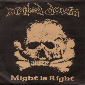 NAILED DOWN – MIGHT IS RIGHT