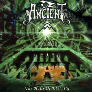 ANCIENT – THE HALLS OF ETERNITY