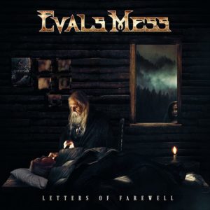 EVALS MESS – LETTERS OF FAREWELL