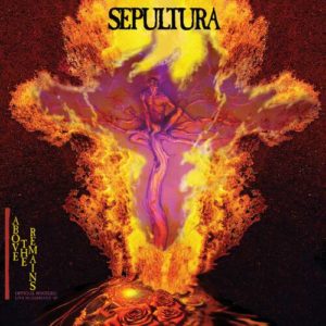 SEPULTURA – ABOVE THE REMAINS OFFICIAL BOOTLEG: LIVE IN GERMANY ’89